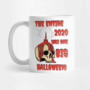 The entire 2020 was one big Halloween design Mug